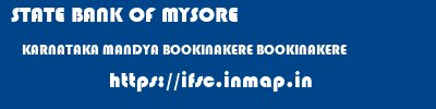 STATE BANK OF MYSORE  KARNATAKA MANDYA BOOKINAKERE BOOKINAKERE  ifsc code